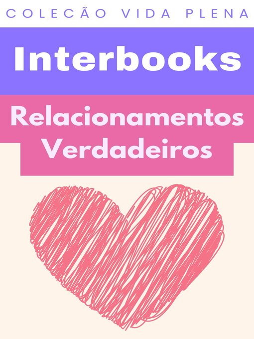 Title details for Relacionamentos Verdadeiros by Interbooks - Available